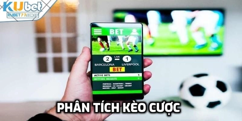 Phân tích kèo cược 